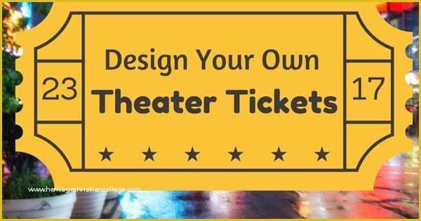 Create Your Own Tickets Template Free Of Customize Your Own theater Tickets Yes Please Free