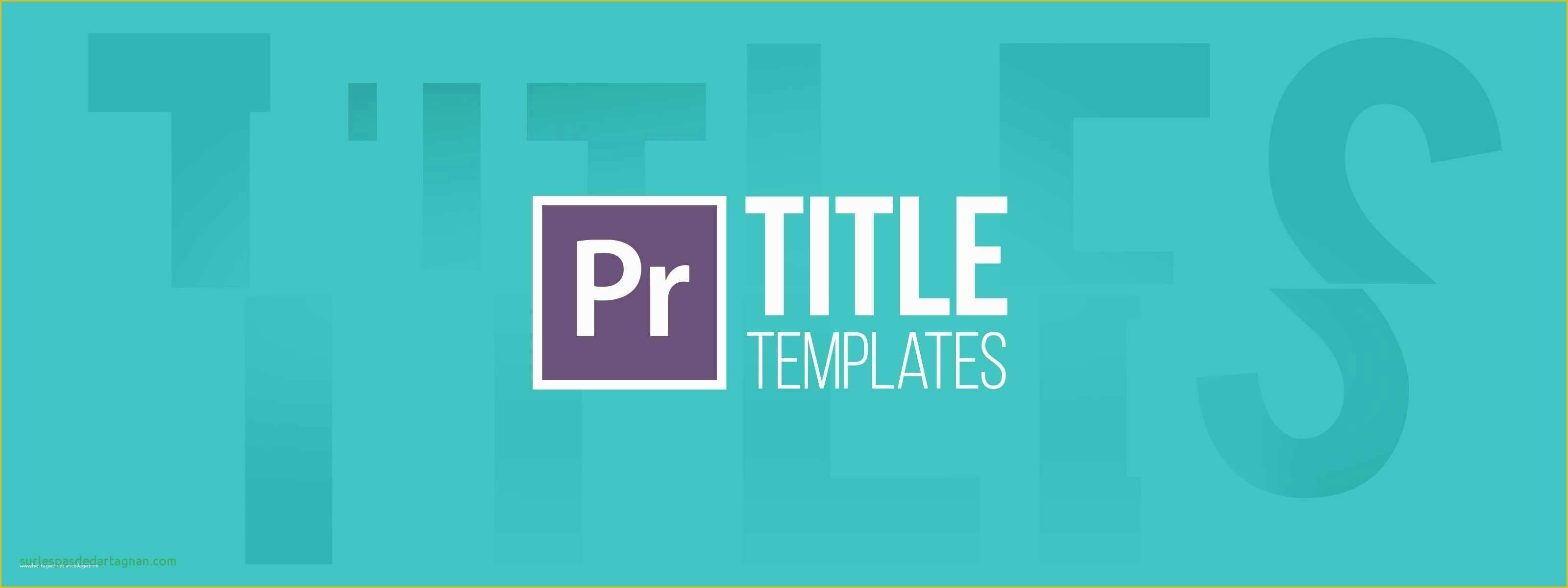 Adobe Premiere Title Templates Free Of Elegant Adobe Premiere Title Templates