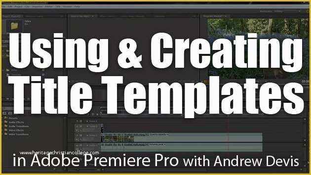 Adobe Premiere Title Templates Free Of Using &amp; Creating Title Templates Adobe Premiere Pro Tutorial