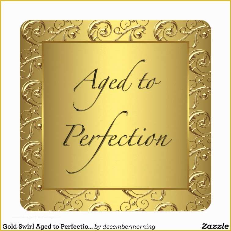 Aged to Perfection Invitation Template Free Of Gold Swirl Aged to Perfection Birthday Party Card