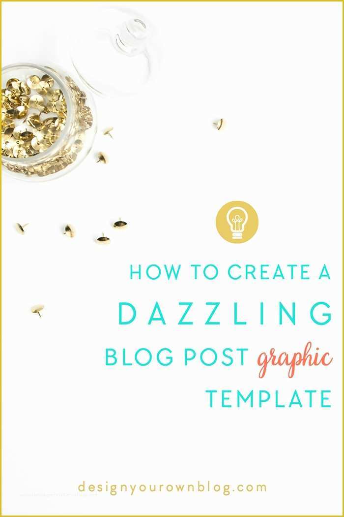 Blog Post Template Free Of Tutorial How to Create A Dazzling Blog Post Graphic