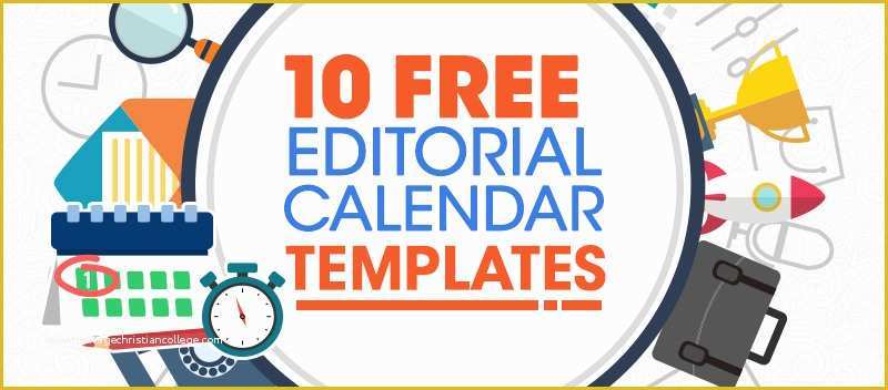 Free Editorial Calendar Template Of Get Started with these 10 Content Marketing Editorial Calendar