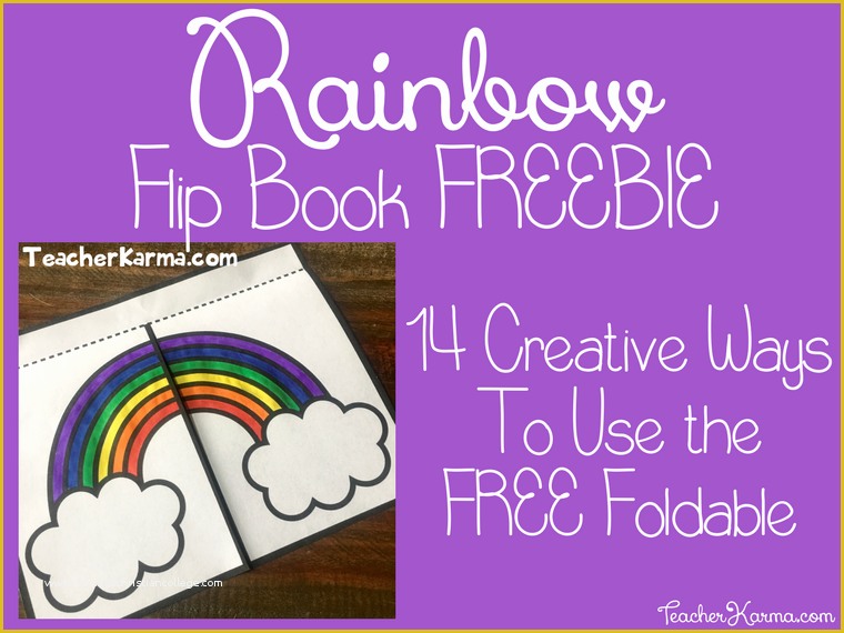 Free Flip Book Template for Teachers Of Rainbow Flip Book Freebie 14 Ways to Use It Teacher Karma