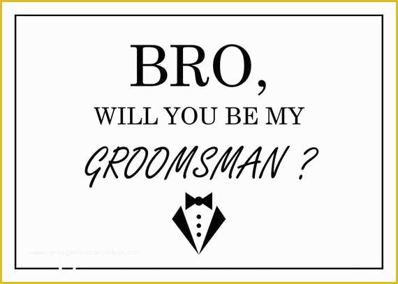 Free Groomsman Card Template Of Printable Bro Will You Be My Groomsman Groomsman