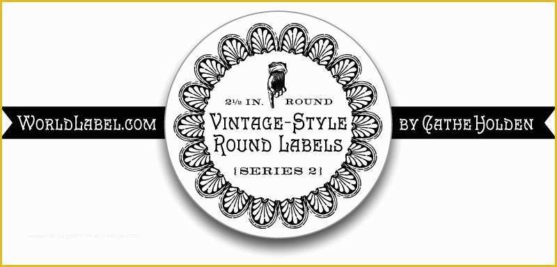 Free Round Sticker Label Template Of Vintage Style Round Labels by Cathe Holden Series 2