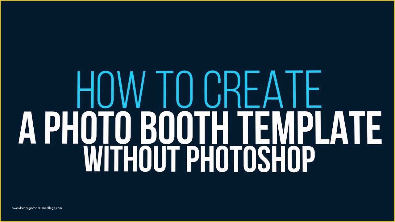 Free Wedding Photo Booth Templates Of How to Create A Photo Booth Template without Shop