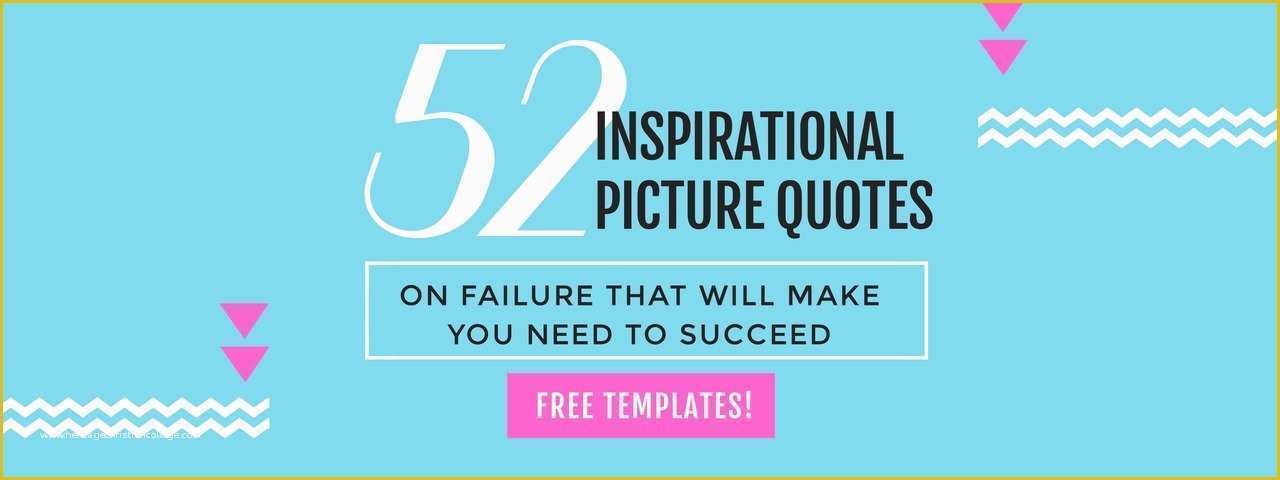 Free Will Maker Templates Of 52 Inspirational Picture Quotes On Failure that Will Make