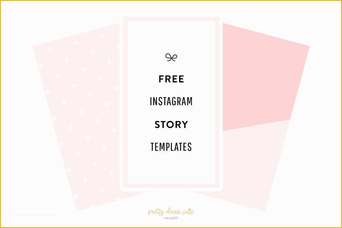 Instagram Story Template Free Of Free Instagram Story Templates • Pretty Darn Cute Design
