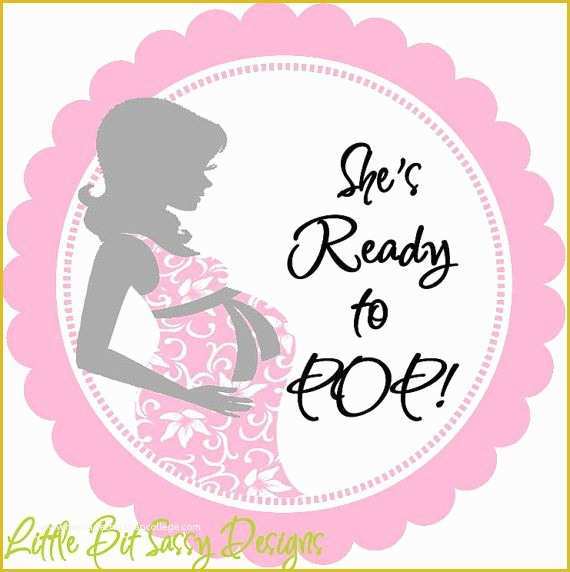 Ready to Pop Labels Template Free Of 8 Best Of She S Ready to Pop Free Printables