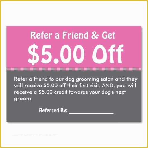 Refer A Friend Card Template Free Of Dog Grooming Customer Referral Coupon Personalize Business