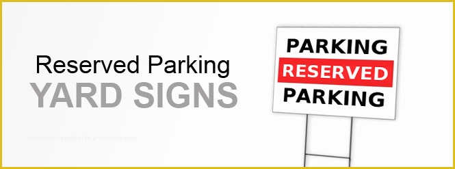 Reserved Parking Sign Template Free Of Reserved Parking Signs Yard Signs Signs